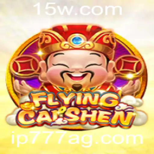 ip777 | Explorando o Mundo de FlyingCaiShen: Uma Aventura de Sorte e Emoção