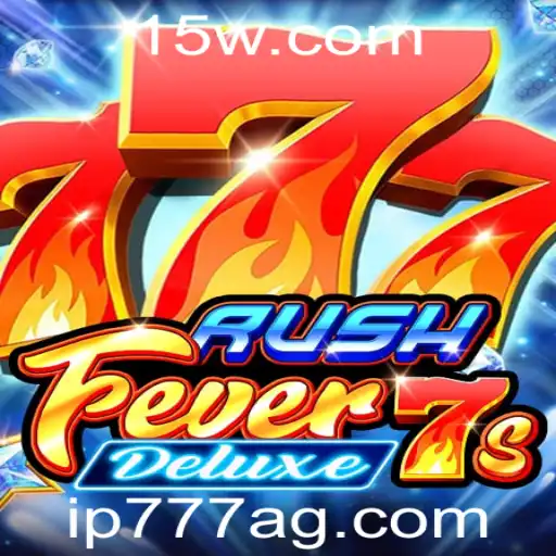 ip777 | Explore o Mundo Emocionante de RushFever7sDeluxe